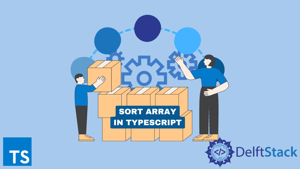 sorting-array-in-typescript-delft-stack